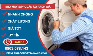 Sửa Máy Sấy Quần Áo Rạch Giá
