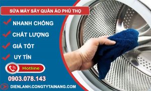 Thợ Sửa Máy Sấy Quần Áo Phú Thọ