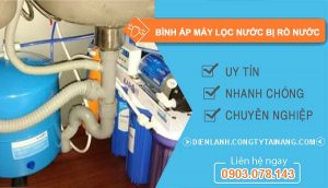 nguyên nhân bình áp lực máy lọc nước bị rò