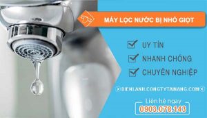 nguyên nhân máy lọc nước bị nhỏ giọt