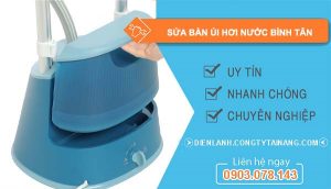 dịch vụ sửa bàn ủi hơi nước bình tân