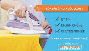 dịch vụ sửa bàn ủi hơi nước quận 1
