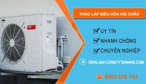 dịch vụ tháo lắp điều hòa hải châu