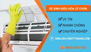 dịch vụ vệ sinh điều hòa lê chân