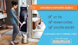 sửa bàn ủi hơi nước quận 6
