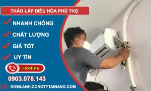 Tháo Lắp Điều Hòa Phú Thọ