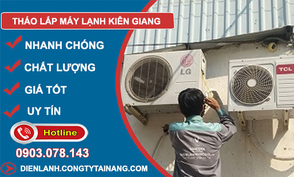 Tháo Lắp Máy Lạnh Kiên Giang