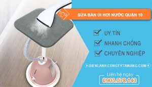 thợ sửa bàn ủi hơi nước quận 10
