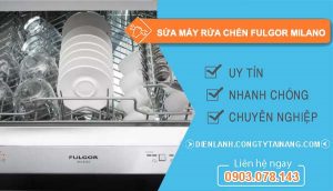 thợ sửa máy rửa chén fulgor milano