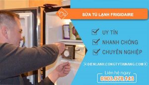 thợ sửa tủ lạnh frigidaire