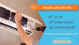 dịch vụ sửa máy lạnh châu đốc