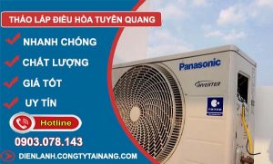 dịch vụ tháo lắp điều hoà tuyên quang