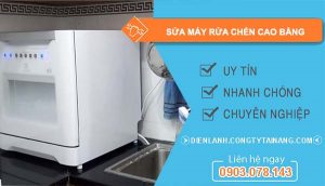 thợ sửa máy rửa chén cao bằng