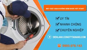 máy giặt aqua không bấm được nút start