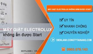 máy giặt electrolux không bấm được nút Start