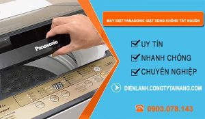 máy giặt panasonic giặt xong không tắt nguồn