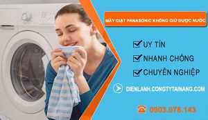 máy giặt panasonic không giữ được nước