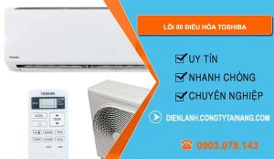 nguyên nhân lỗi 00 điều hòa toshiba
