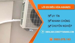 nguyên nhân lỗi e9 điều hòa asanzo