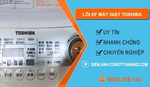 nguyên nhân lỗi ef máy giặt toshiba