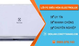 nguyên nhân lỗi fc điều hòa electrolux