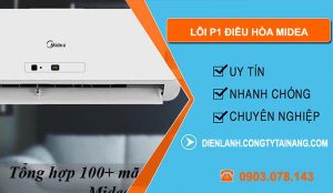 nguyên nhân lỗi p1 điều hòa midea