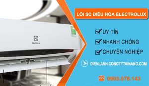 nguyên nhân lỗi sc điều hòa electrolux