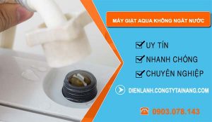 nguyên nhân máy giặt aqua không ngắt nước