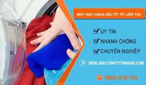 nguyên nhân máy giặt aqua kêu tít tít liên tục