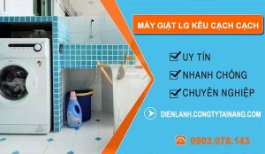 nguyên nhân máy giặt lg kêu cạch cạch