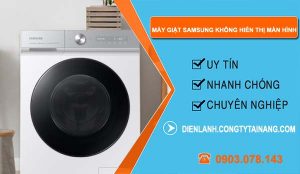 nguyên nhân máy giặt samsung không hiển thị màn hình