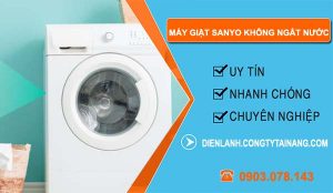 nguyên nhân máy giặt sanyo không ngắt nước