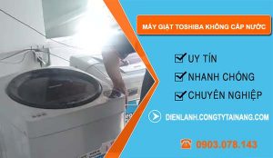 nguyên nhân máy giặt toshiba không cấp nước