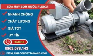 Sửa Máy Bơm Nước Pleiku