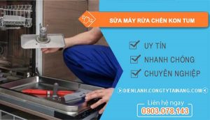 thợ sửa máy rửa chén kon tum