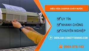 điều hòa casper chảy nước