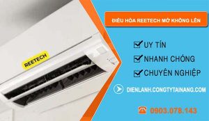 điều hòa reetech mở không lên