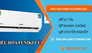 hãng điều hòa funiki của nước nào