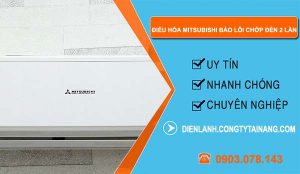 nguyên nhân điều hòa mitsubishi báo lỗi chớp đèn 2 lần