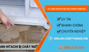 nguyên nhân tủ lạnh hitachi bị chảy nước ngăn đá