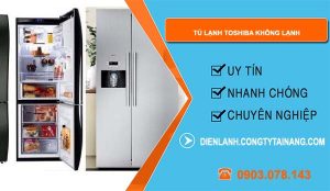 nguyên nhân tủ lạnh toshiba không lạnh