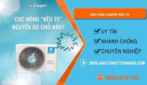sửa điều hòa casper kêu to