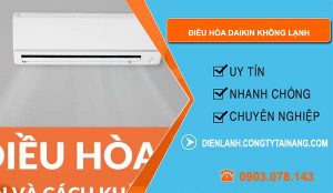 sửa điều hòa daikin không lạnh