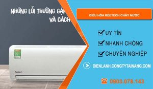 sửa điều hòa reetech chảy nước