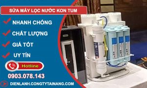 Sửa Máy Lọc Nước Kon Tum