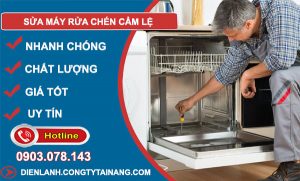 Sửa Máy Rửa Chén Cẩm Lệ