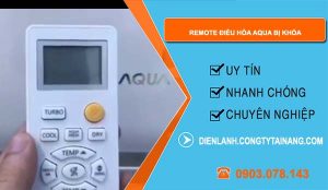 sửa remote điều hòa aqua bị khóa