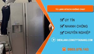 sửa tủ lạnh hitachi không chạy