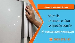 sửa tủ lạnh hitachi làm đá chậm