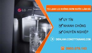 sửa tủ lạnh lg không bơm nước làm đá